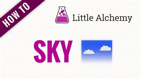 How to make a Sky in Little Alchemy